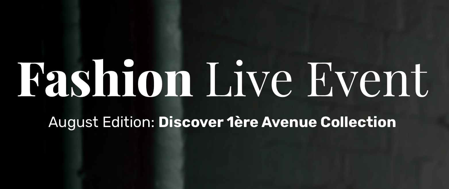 1ère Avenue fashion affair: Introducing 1ère Avenue Collection